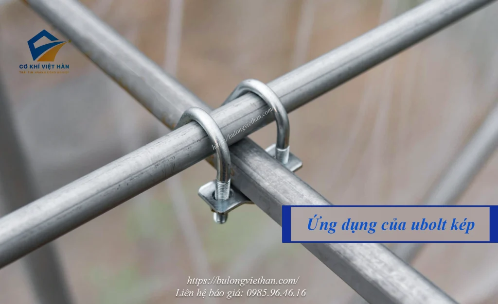 Ứng dụng Ubolt Kép Inox